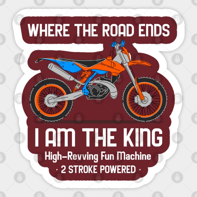 Where the Road Ends. Motorcycle. 2 Stroke Powered. Sticker by Suimei